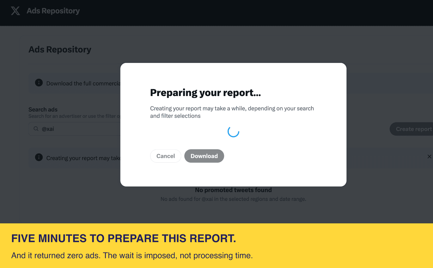 X ad repository "Preparing your report" dialog for a search that returned zero ads, which still took over five minutes.